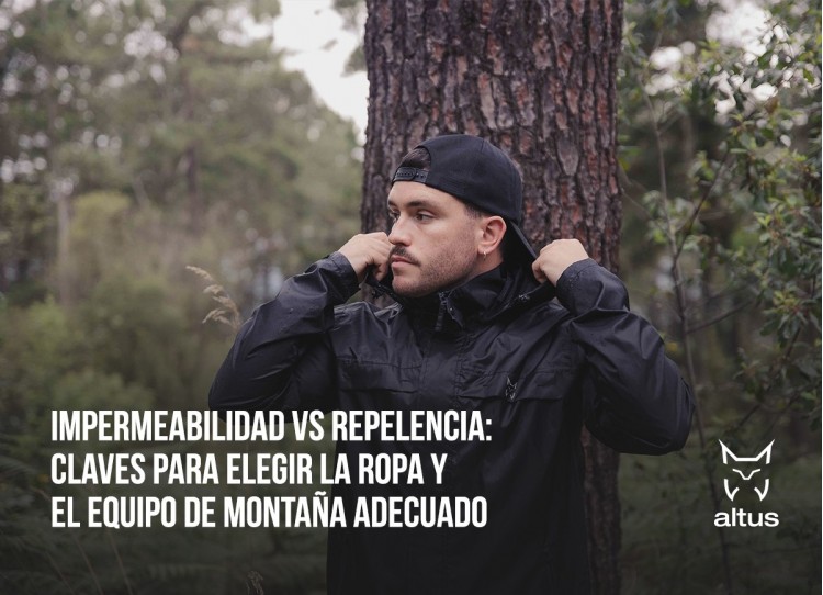 Impermeabilidad vs repelencia: claves para elegir la ropa y el equipo de montaña adecuado
